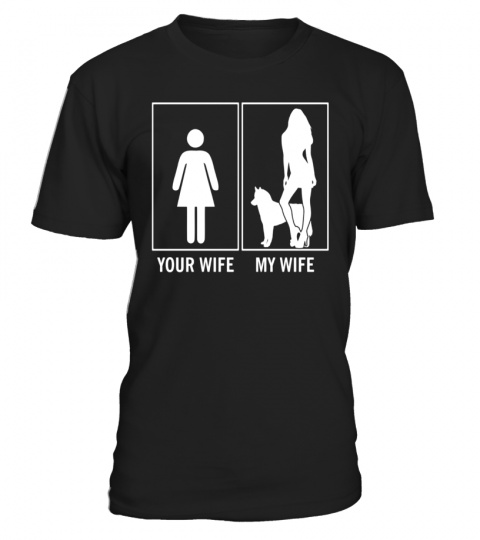 Your wife my wife funny siberian husky dog lovers tshirt