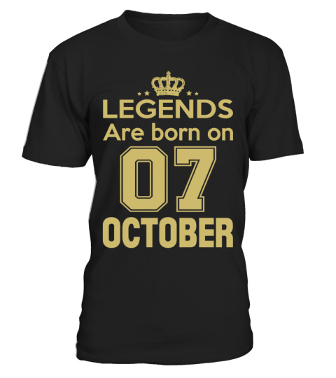 LEGENDS ARE BORN ON 07 OCTOBER