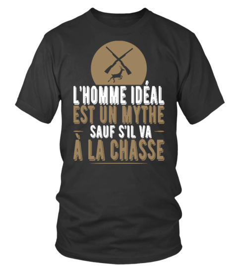 ✪ Homme idéal - chasse t-shirt humour ✪