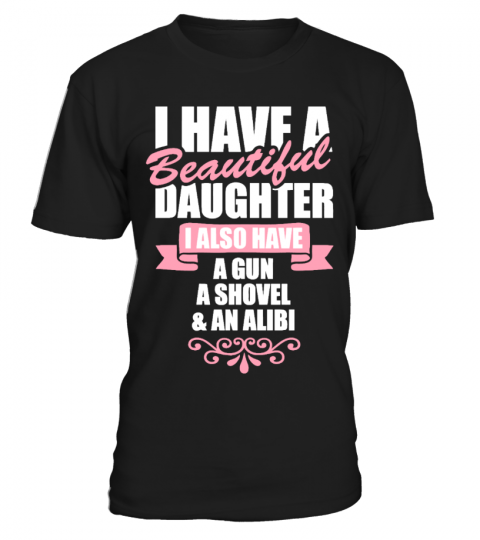 I Have A Beautiful Daughter - Also A Gun