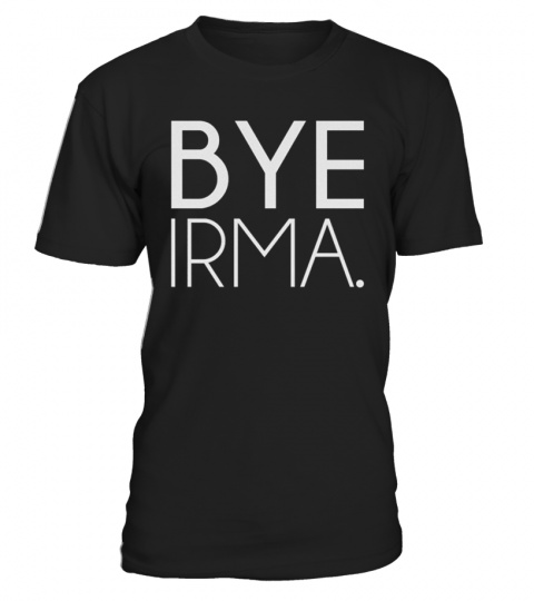 Bye Irma T-Shirt