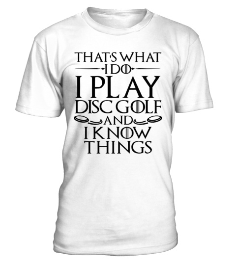 That's What I Do I Play Disc Golf Shirt