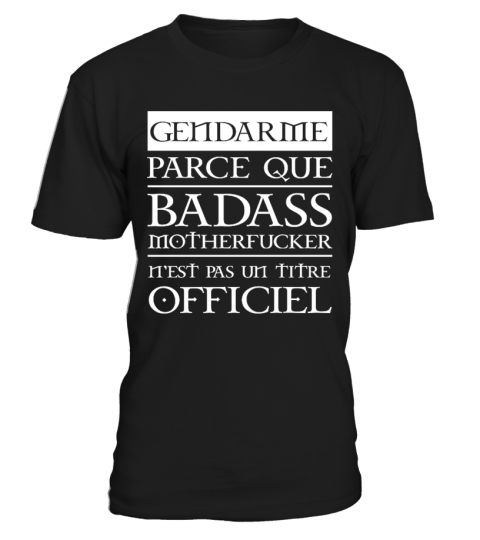 Gendarme Badass - EXCLUSIF LIMITÉE