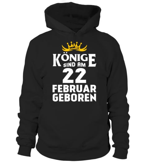 KÖNIGE SIND AM 22 FEBRUAR