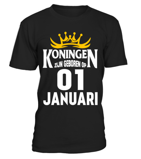 KONINGEN ZIJN GEBOREN OP 01 JANUARI