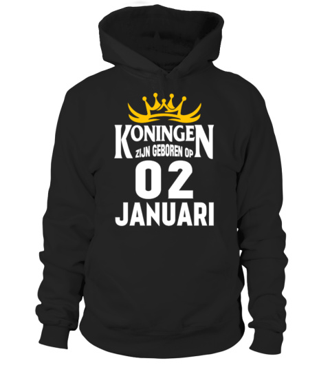 KONINGEN ZIJN GEBOREN OP 02 JANUARI