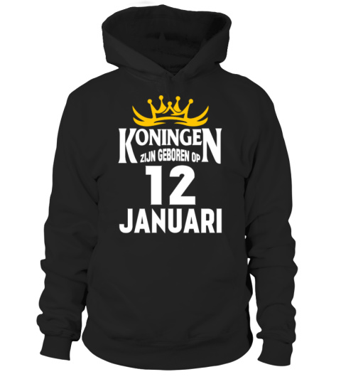 KONINGEN ZIJN GEBOREN OP 12 JANUARI