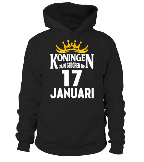 KONINGEN ZIJN GEBOREN OP 17 JANUARI