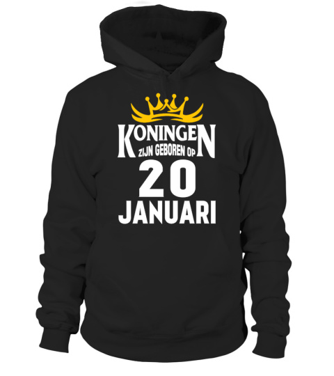 KONINGEN ZIJN GEBOREN OP 20 JANUARI