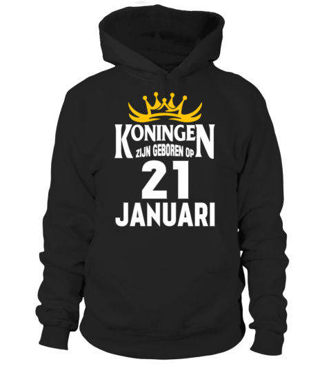 KONINGEN ZIJN GEBOREN OP 21 JANUARI