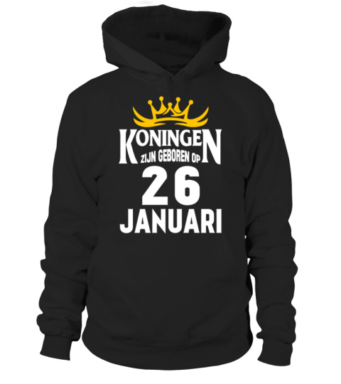 KONINGEN ZIJN GEBOREN OP 26 JANUARI