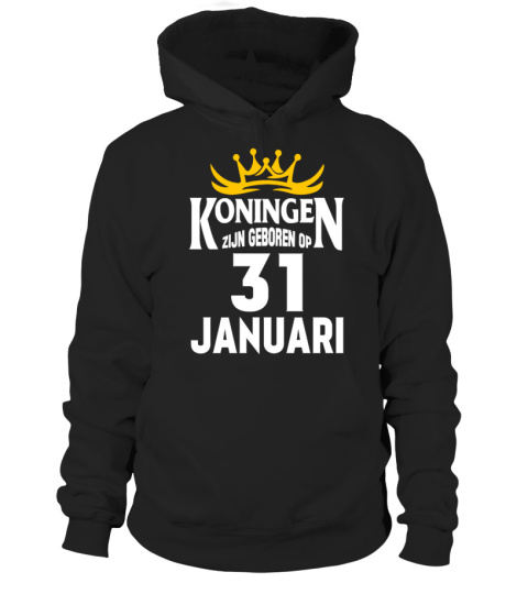 KONINGEN ZIJN GEBOREN OP 31 JANUARI