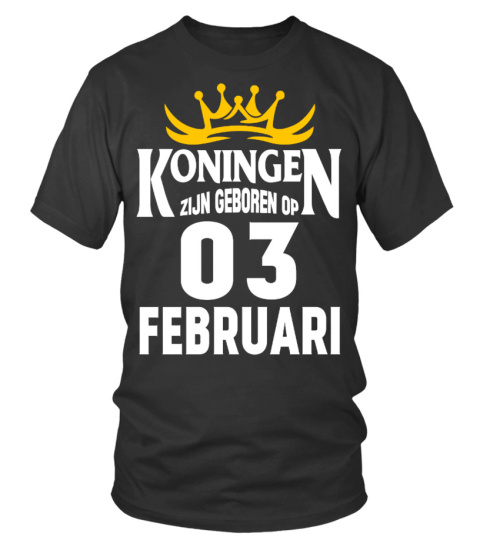 KONINGEN ZIJN GEBOREN OP 03 FEBRUARI