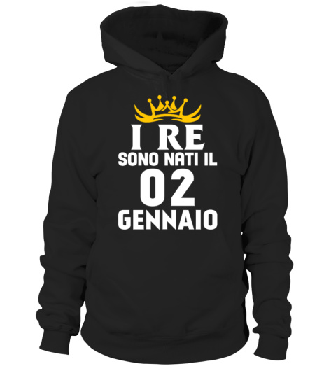 I RE SONO NATI IL 02 GENNAIO