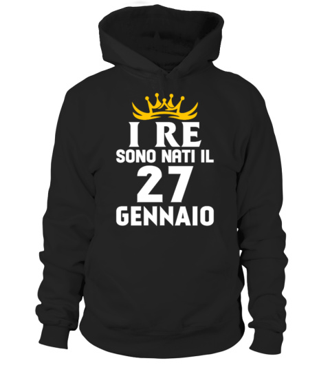 I RE SONO NATI IL 27 GENNAIO
