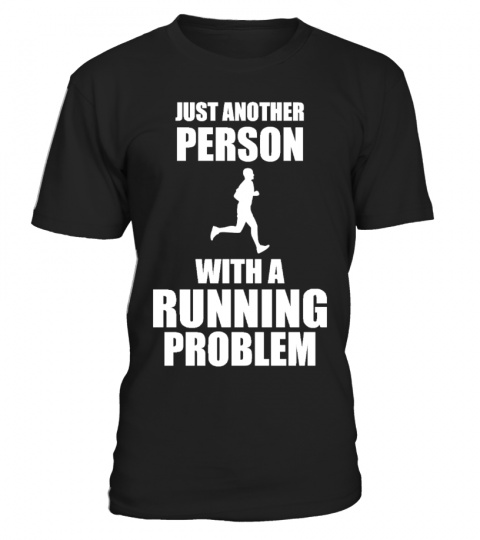 ANOTHER PERSON WITH A RUNNING PROBLEM
