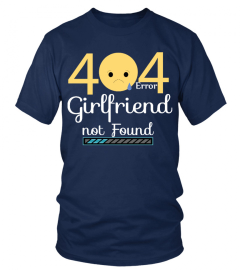 404 Error - Girlfriend not Found