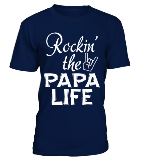 ROCKIN' THE PAPA LIFE