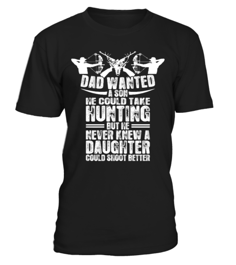 Dad Wanted A Son-Hunting Better Daughter