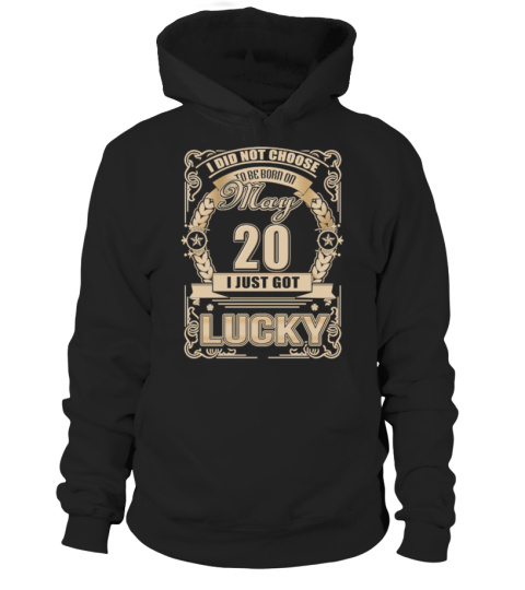 MAY 20 - LUCKY