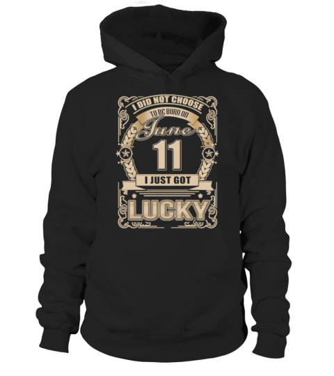 JUNE 11 - LUCKY