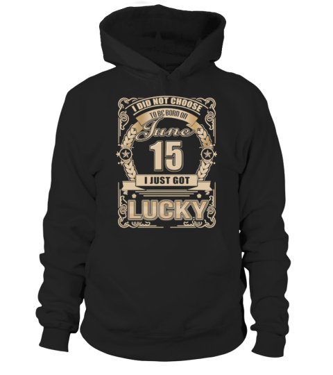 JUNE 15 - LUCKY