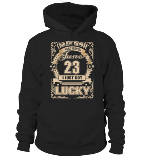 JUNE 23 - LUCKY