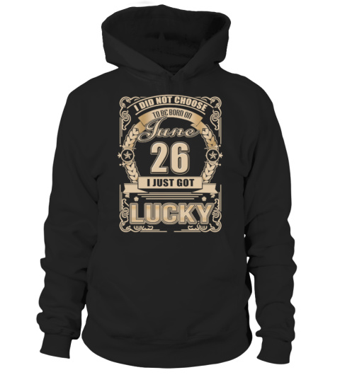 JUNE 26 - LUCKY