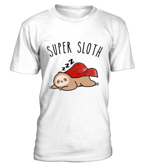 Super Sloth Super Lazy Shirt