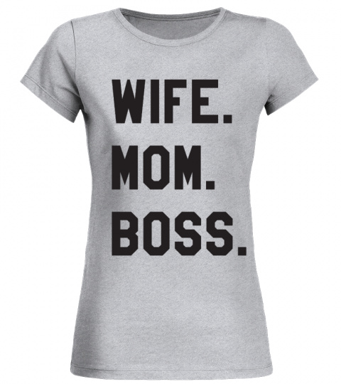 Wife. | Mom. | Boss.