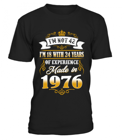 made in 1976-i'm not 42