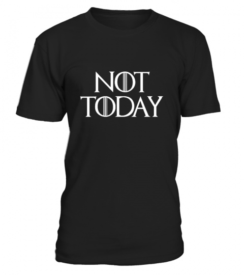 EXCLUSIVE - NOT TODAY