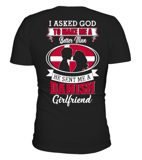 God sent me a danish girlfriend Shirt