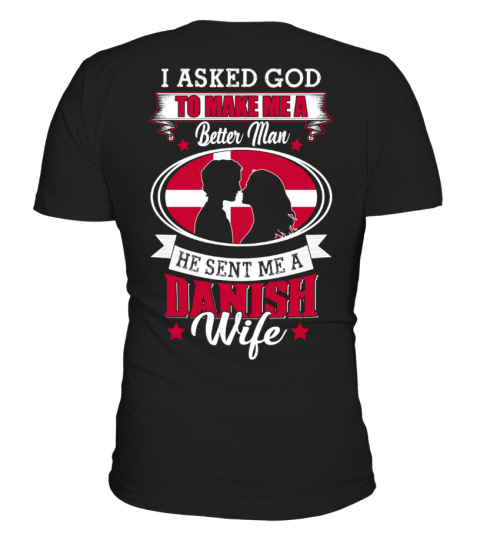 God sent me a Danish  Wife Shirt