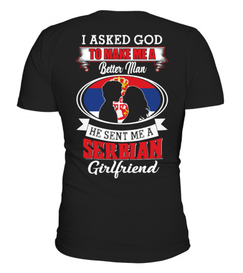 God sent me a serbian girlfriend Shirt