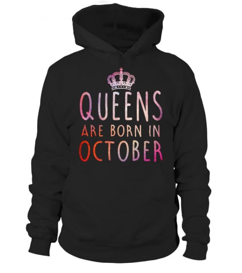 QUEEN ARE BORN OCTOBER T-SHIRT