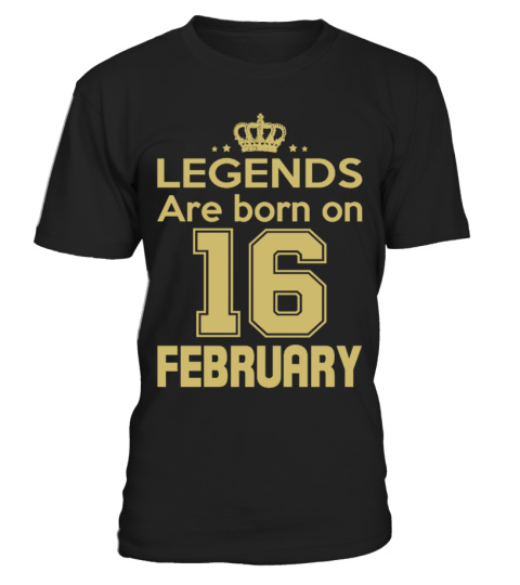 LEGENDS ARE BORN ON 16 FEBRUARY