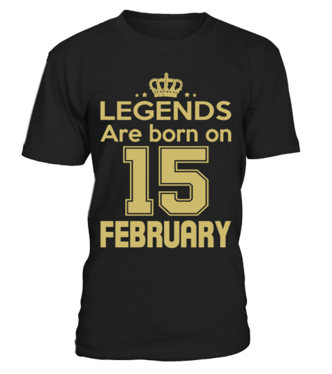 LEGENDS ARE BORN ON 15 FEBRUARY