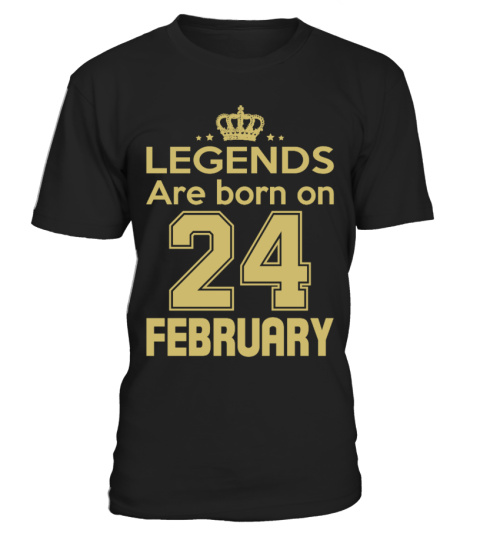 LEGENDS ARE BORN ON 24 FEBRUARY