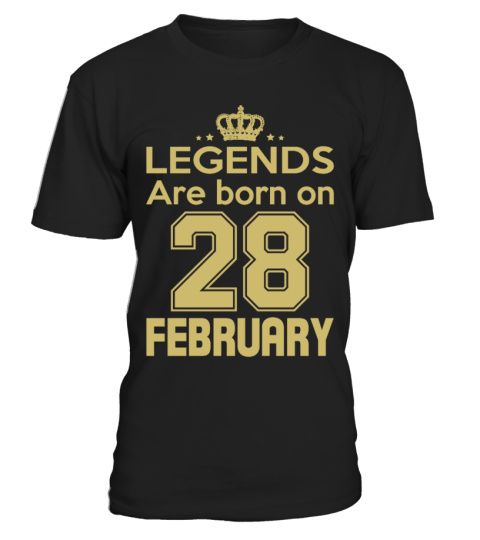 LEGENDS ARE BORN ON 28 FEBRUARY