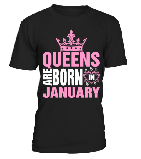 Queens are born in january