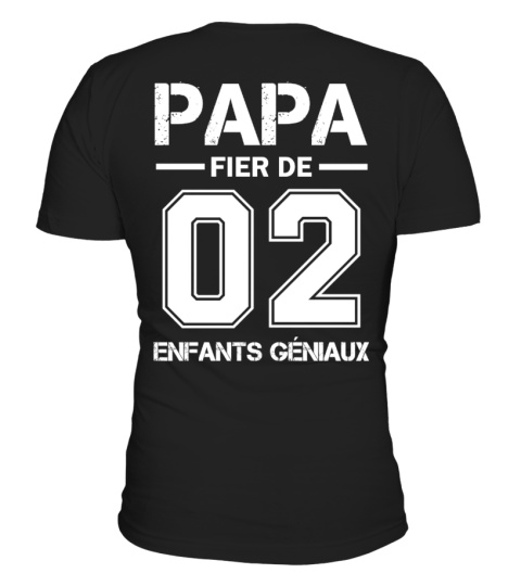 PAPA FIER DE 02 ENFANTS GÉNIAUX