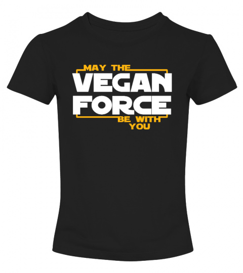MAY THE VEGAN FORCE BE WITH YOU