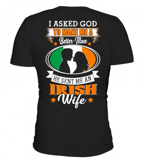 God sent me an Irish  Wife Shirt
