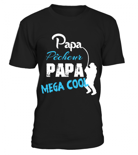"Papa Pêcheur Papa Mega Cool"