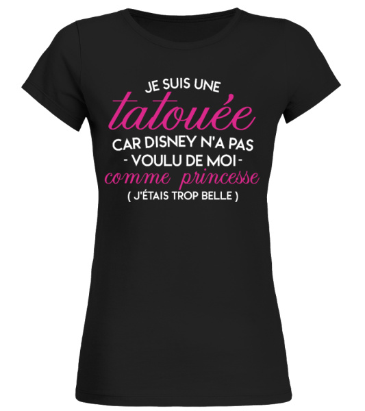 T shirt TATOUEE CAR DISNEY N A PAS VOULU DE MOI Teezily