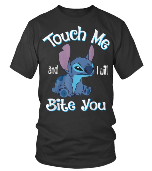 Stitch Touch Me And I Will Bite You Funny Shirt For Fans Stitch Touch Me And I Will Bite You Funny Shirt For Fans