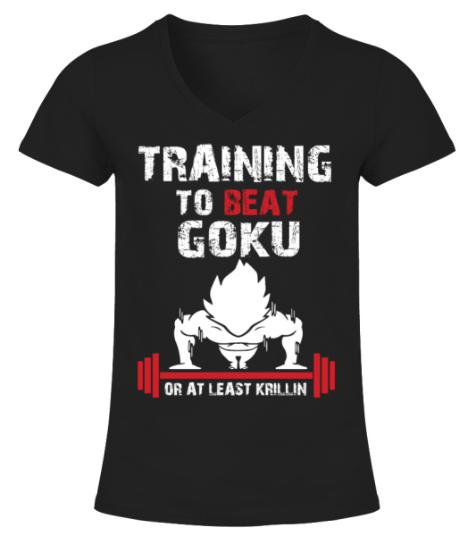 Training To Beat GOKU Gym Outfit T shirt