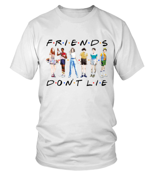 Friends Don't Lie T-Shirt THE ORIGINAL Friends Don't Lie T-Shirt THE ORIGINAL