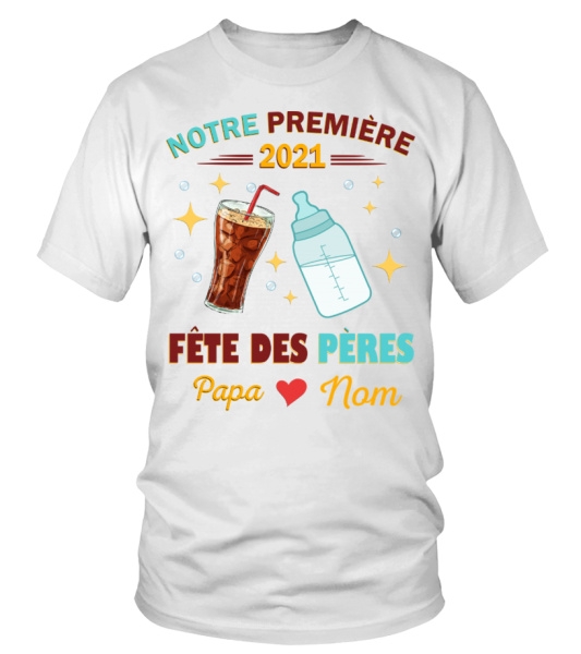 NOTRE PREMIERE 2021 FETE DES PERES Papa T shirt Teezily